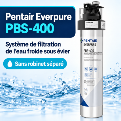 Système de filtration d’eau Pentair Everpure PBS‑400