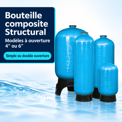 Bouteille composite Structural pour filtration et traitement de l’eau